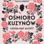 Tytuł: Ośmioro kuzynów
Autor: Louisa May Alcott
Wydawnictwo: MG
Formaty: MOBI, EPUB