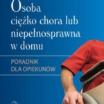 Osoba ciężko chora lub niepełnosprawna w domu — okładka e-booka