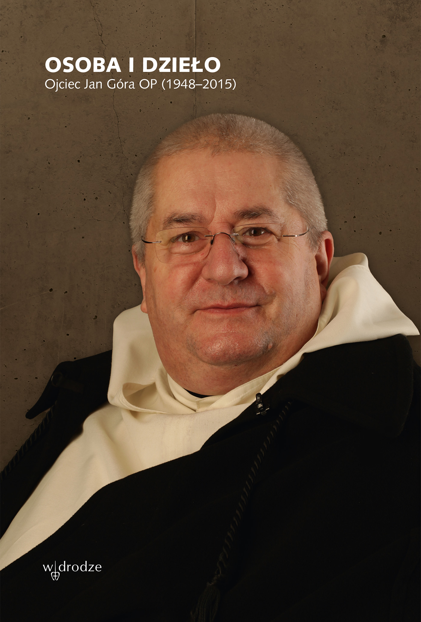 Osoba i dzieło. Ojciec Jan Góra OP (1948–2015) — okładka e-booka