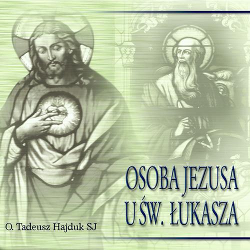 Tytuł: Osoba Jezusa u św. Łukasza
Autor: Tadeusz Hajduk
Wydawnictwo: WAM
Formaty: MP3