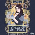 Tytuł: Osobliwy dar Vanilli Bourbon
Autor: Mańka Smolarczyk
Wydawnictwo: Young
Formaty: MP3