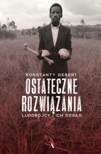 Ostateczne rozwiązania. Ludobójcy i ich dzieło — okładka e-booka