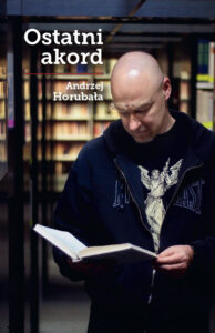 Tytuł: Ostatni akord
Autor: Andrzej Horubała
Wydawnictwo: Fronda
Formaty: EPUB, MOBI