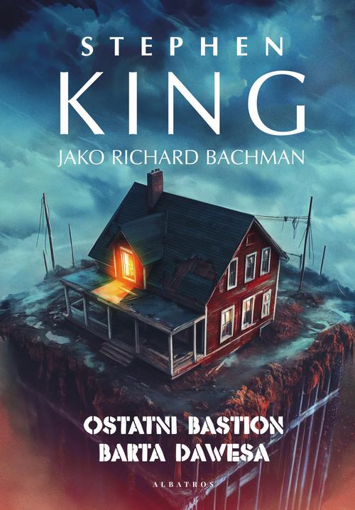 Tytuł: Ostatni bastion Barta Dawesa
Autor: Stephen King
Wydawnictwo: Albatros
Formaty: MOBI, EPUB