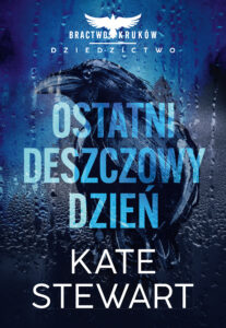 Ostatni deszczowy dzień. Bractwo Kruków. Dziedzictwo — okładka e-booka
