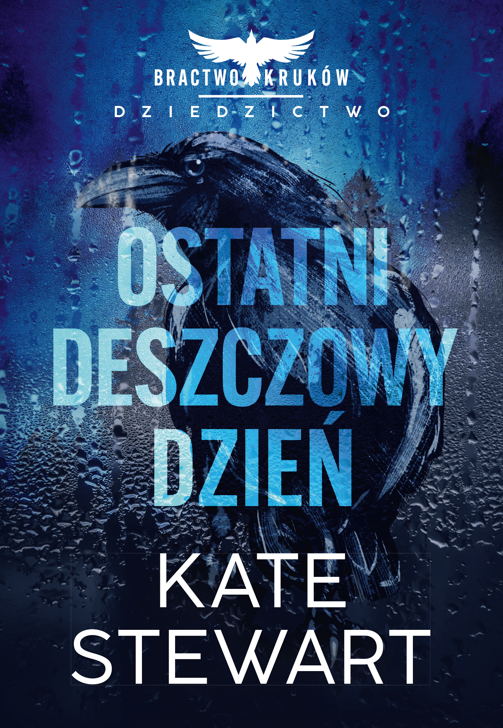Tytuł: Ostatni deszczowy dzień. Bractwo Kruków. Dziedzictwo
Autor: Kate Stewart
Wydawnictwo: Flow Books
Formaty: EPUB, MOBI