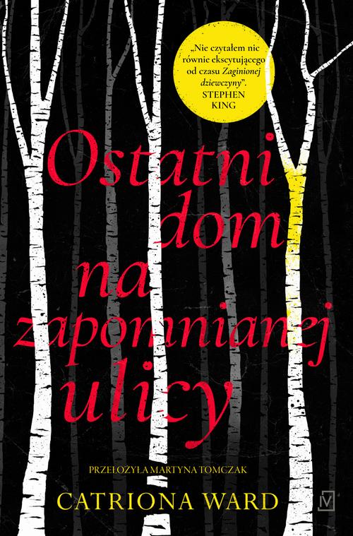 Tytuł: Ostatni dom na zapomnianej ulicy
Autor: Catriona Ward
Wydawnictwo: Czwarta Strona
Formaty: MOBI, EPUB
