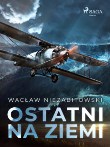 Tytuł: Ostatni na Ziemi
Autor: Wacław Niezabitowski
Wydawnictwo: SAGA Egmont
Formaty: EPUB, MOBI