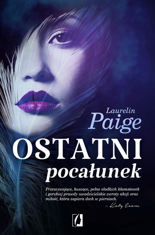 Tytuł: Ostatni pocałunek
Autor: Laurelin Paige
Wydawnictwo: Wydawnictwo Kobiece
Formaty: EPUB, MOBI