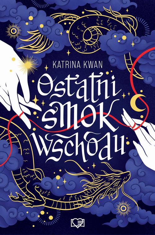Tytuł: Ostatni smok wschodu
Autor: Katrina Kwan
Wydawnictwo: Papierowe Serca
Formaty: MOBI, EPUB