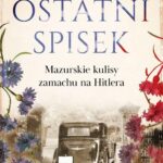 Tytuł: Ostatni spisek. Mazurskie kulisy zamachu na Hitlera
Autor: Gabriela Anna Kańtor
Wydawnictwo: MG
Formaty: MOBI, EPUB