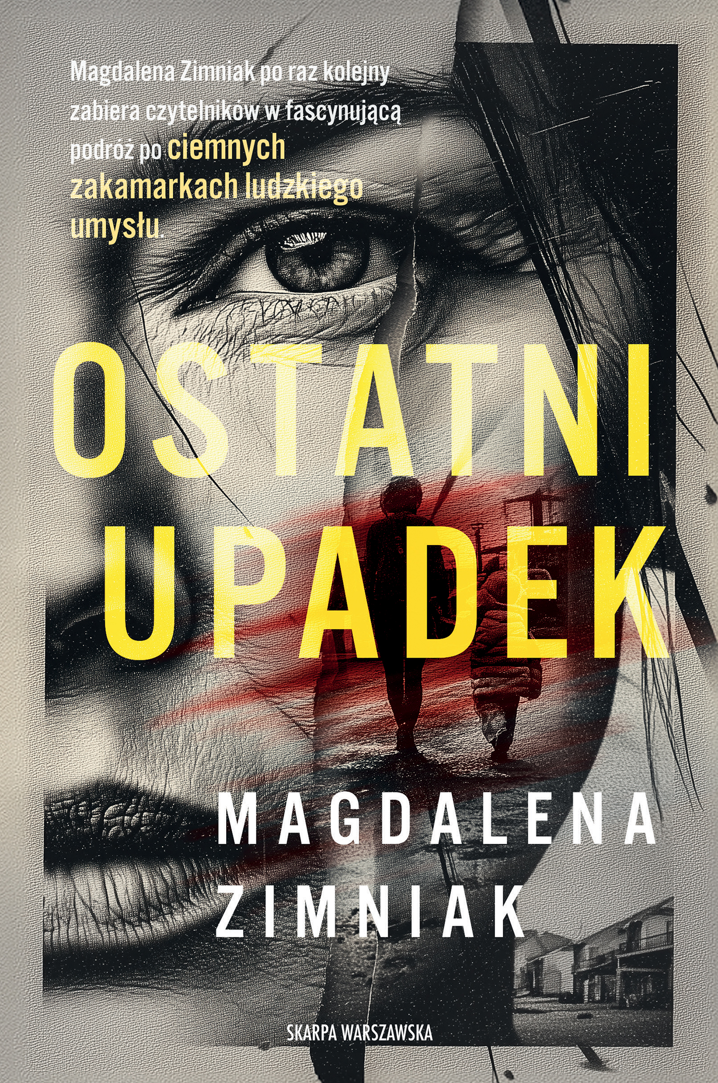 Tytuł: Ostatni upadek
Autor: Magdalena Zimniak
Wydawnictwo: Skarpa Warszawska
Formaty: EPUB, MOBI