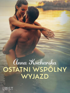 Ostatni wspólny wyjazd – opowiadanie erotyczne — okładka e-booka
