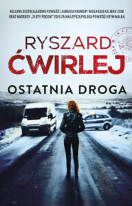 Tytuł: Ostatnia droga
Autor: Ryszard Ćwirlej
Wydawnictwo: Muza
Formaty: EPUB, MOBI