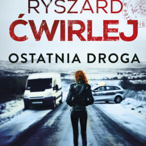 Tytuł: Ostatnia droga
Autor: Ryszard Ćwirlej
Wydawnictwo: Muza
Formaty: EPUB, MOBI