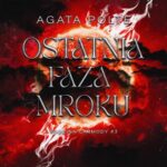 Tytuł: Ostatnia faza mroku
Autor: Agata Polte
Wydawnictwo: Nowe Strony
Formaty: MOBI, EPUB