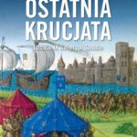 Ostatnia krucjata Ludwik IX Święty w Tunisie — okładka e-booka