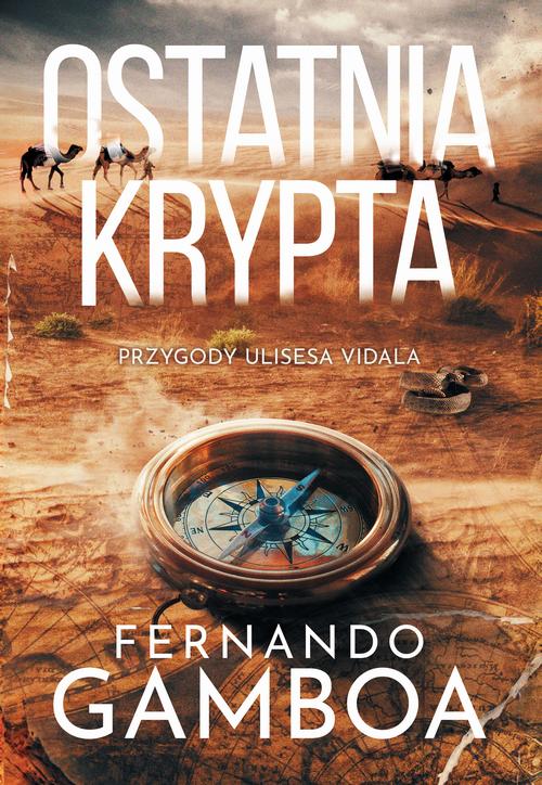 Tytuł: Ostatnia krypta
Autor: Fernando Gamboa
Wydawnictwo: Studio Link Piotr Jarco
Formaty: PDF, EPUB, MOBI