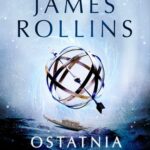 Tytuł: OSTATNIA ODYSEJA
Autor: James Rollins
Wydawnictwo: Albatros
Formaty: MOBI, EPUB