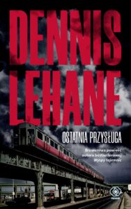 Tytuł: Ostatnia przysługa
Autor: Dennis Lehane
Wydawnictwo: REBIS
Formaty: EPUB, MOBI