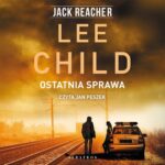 Tytuł: OSTATNIA SPRAWA
Autor: Lee Child
Wydawnictwo: Albatros
Formaty: MP3