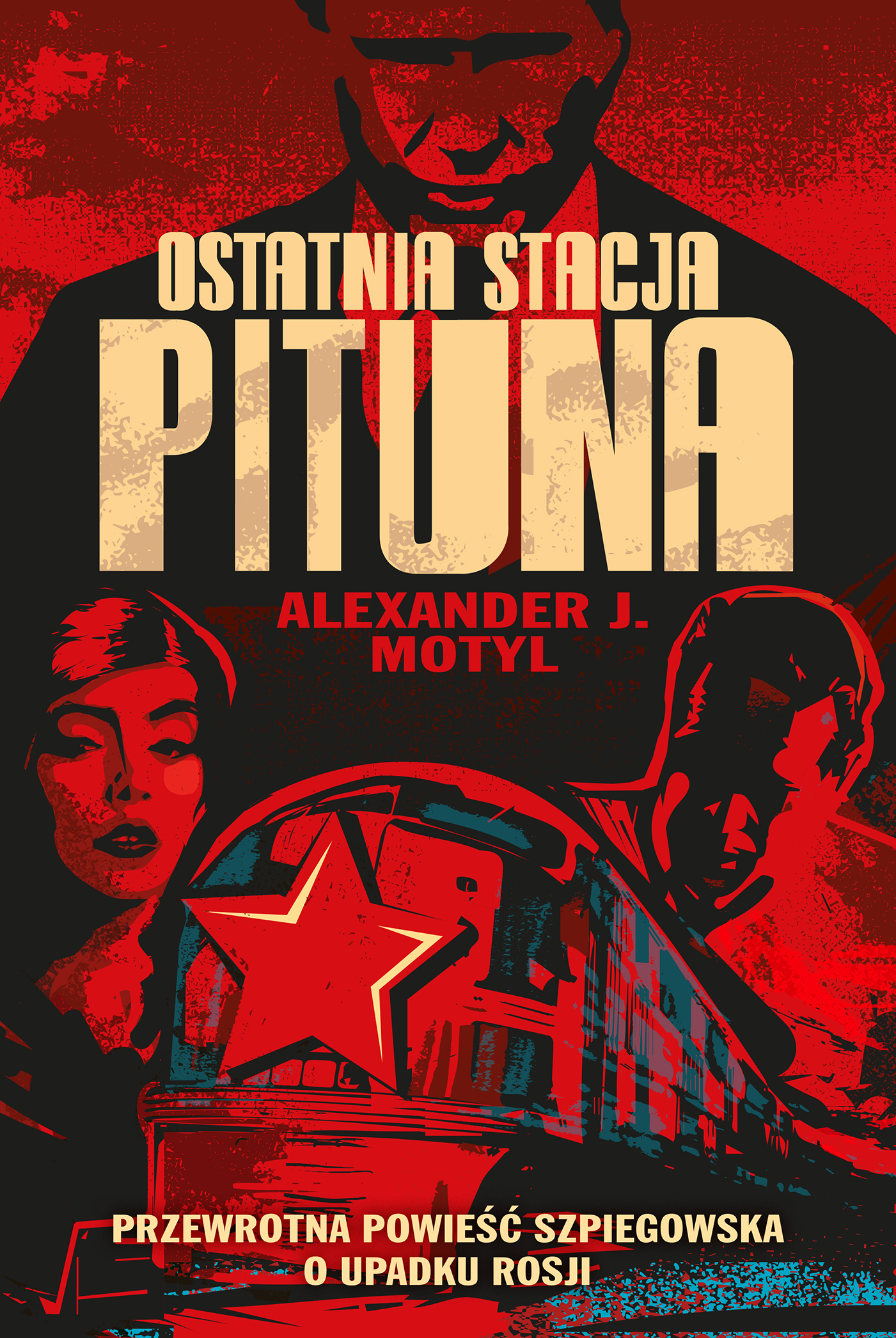 Tytuł: Ostatnia stacja Pituna. Przewrotna powieść szpiegowska o upadku Rosji
Autor: Alexander J. Motyl
Wydawnictwo: Insignis Media
Formaty: EPUB, MOBI