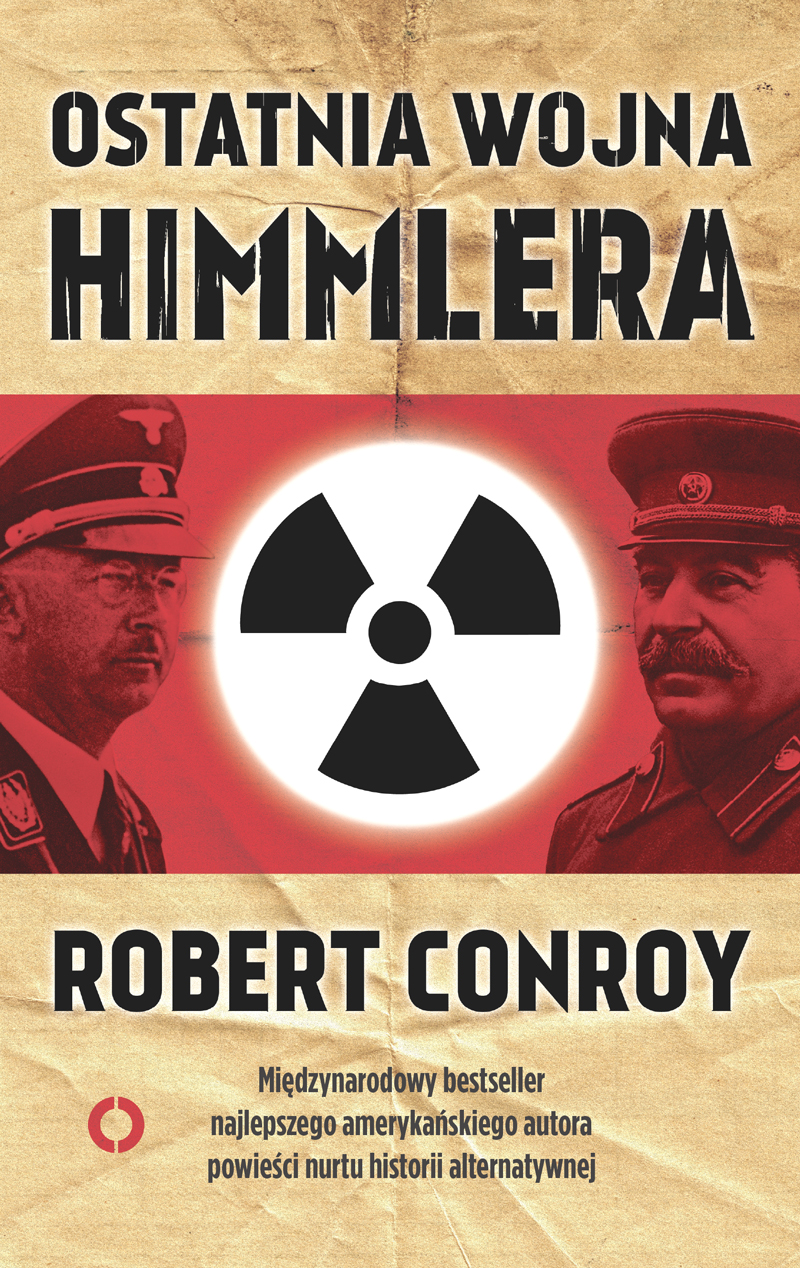 Tytuł: Ostatnia wojna Himmlera
Autor: Robert Conroy
Wydawnictwo: Czerwone i Czarne
Formaty: EPUB, MOBI