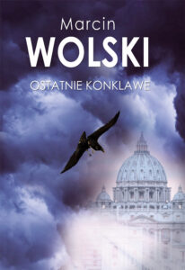 Tytuł: Ostatnie konklawe
Autor: Marcin Wolski
Wydawnictwo: Zysk i S-ka
Formaty: EPUB, MOBI