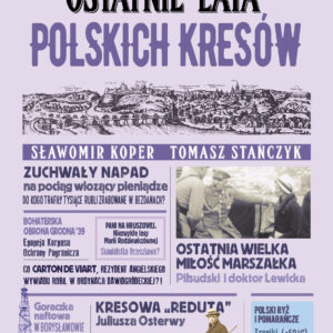 Tytuł: Ostatnie lata polskich Kresów
Autor: Sławomir Koper, Tomasz Stańczyk
Wydawnictwo: Fronda
Formaty: EPUB, MOBI