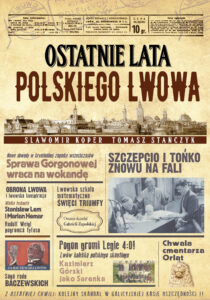 Tytuł: Ostatnie lata polskiego Lwowa
Autor: Sławomir Koper, Tomasz Stańczyk
Wydawnictwo: Fronda
Formaty: EPUB, MOBI