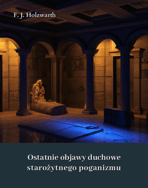 Ostatnie objawy duchowe starożytnego poganizmu — okładka e-booka