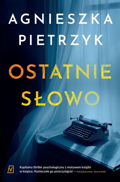 Tytuł: Ostatnie słowo
Autor: Agnieszka Pietrzyk
Wydawnictwo: Czwarta Strona
Formaty: MOBI, EPUB