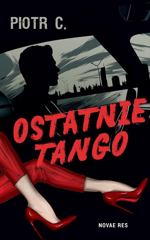 Tytuł: Ostatnie tango
Autor: Piotr C
Wydawnictwo: Novae Res
Formaty: EPUB, MOBI