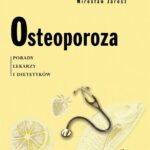 Tytuł: Osteoporoza
Autor: Mirosław Jarosz
Wydawnictwo: PZWL
Formaty: EPUB, MOBI