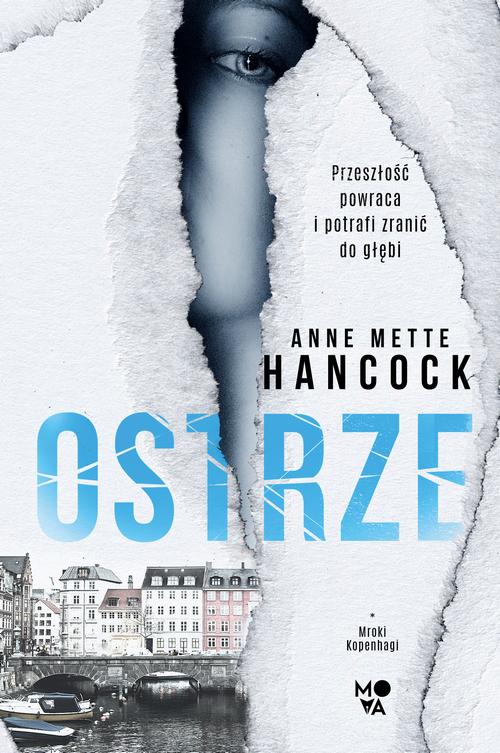 Tytuł: Ostrze. Mroki Kopenhagi. Tom 1
Autor: Anne Mette Hancock
Wydawnictwo: Mova
Formaty: MOBI, EPUB