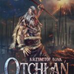Tytuł: Otchłań. Cykl Pendorum część II
Autor: Krzysztof Bonk
Wydawnictwo: Wydawnictwo e-bookowo
Formaty: EPUB, PDF, MOBI