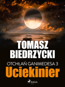 Otchłań Ganimedesa. Otchłań Ganimedesa 3: Uciekinier (#3) — okładka e-booka