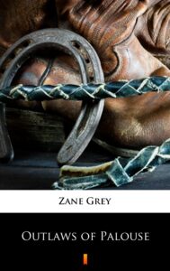 Tytuł: Outlaws of Palouse
Autor: Zane Grey
Wydawnictwo: KtoCzyta.pl
Formaty: EPUB, MOBI