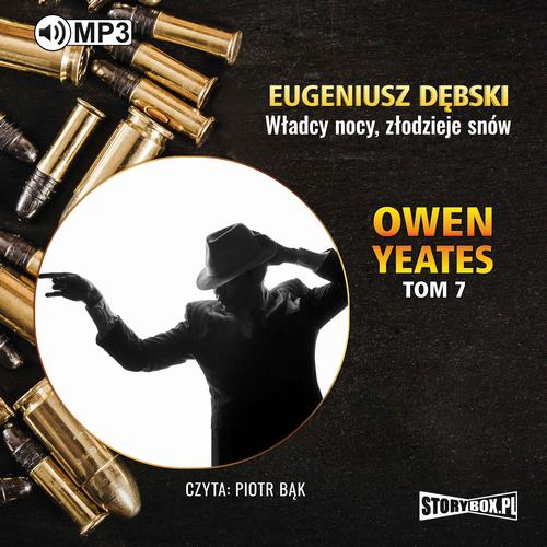 Tytuł: Owen Yeates tom 7 Władcy nocy złodzieje snów
Autor: Eugeniusz Dębski
Wydawnictwo: Storybox
Formaty: MP3