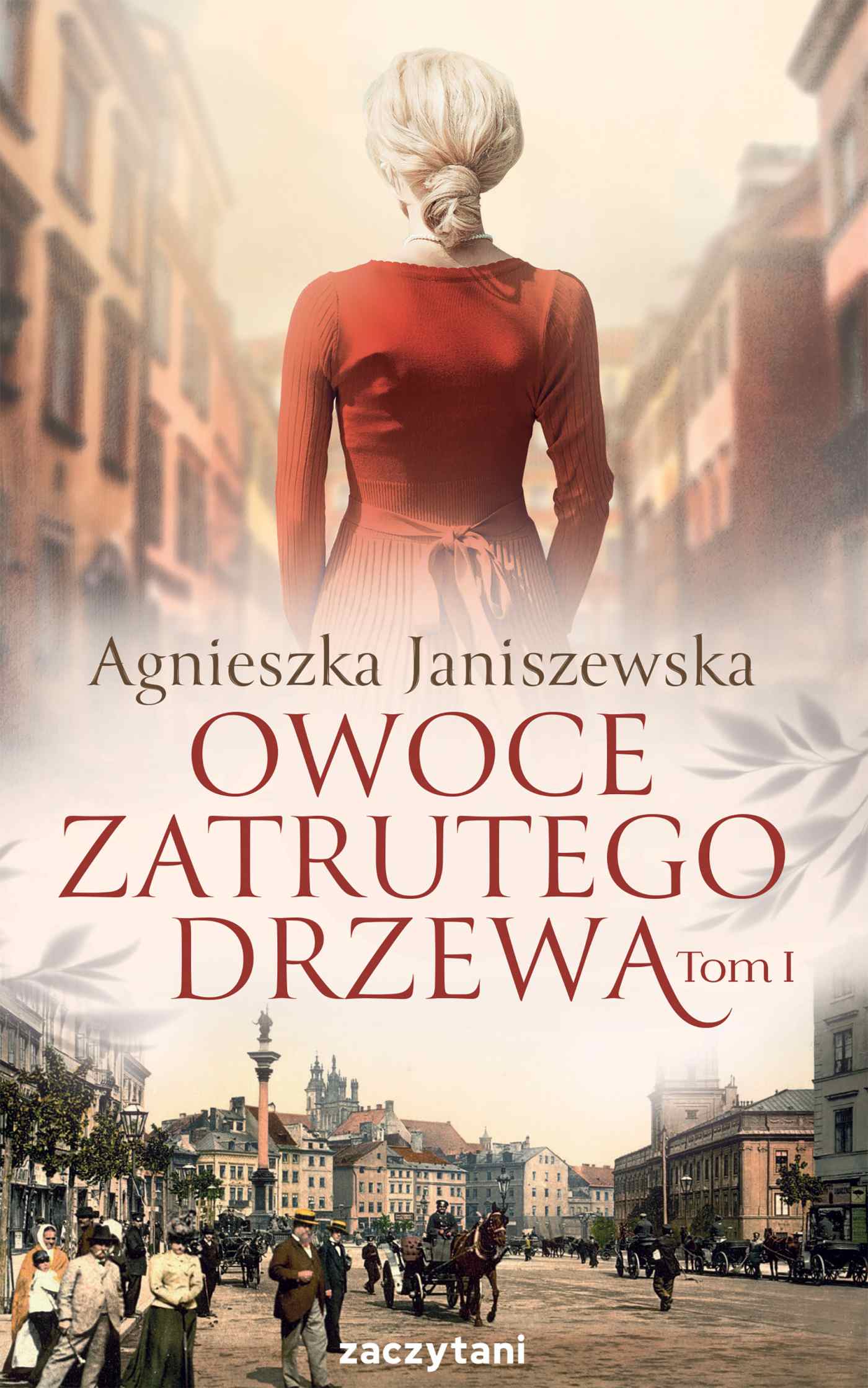 Tytuł: Owoce zatrutego drzewa. Tom 1
Autor: Agnieszka Janiszewska
Wydawnictwo: Zaczytani
Formaty: EPUB