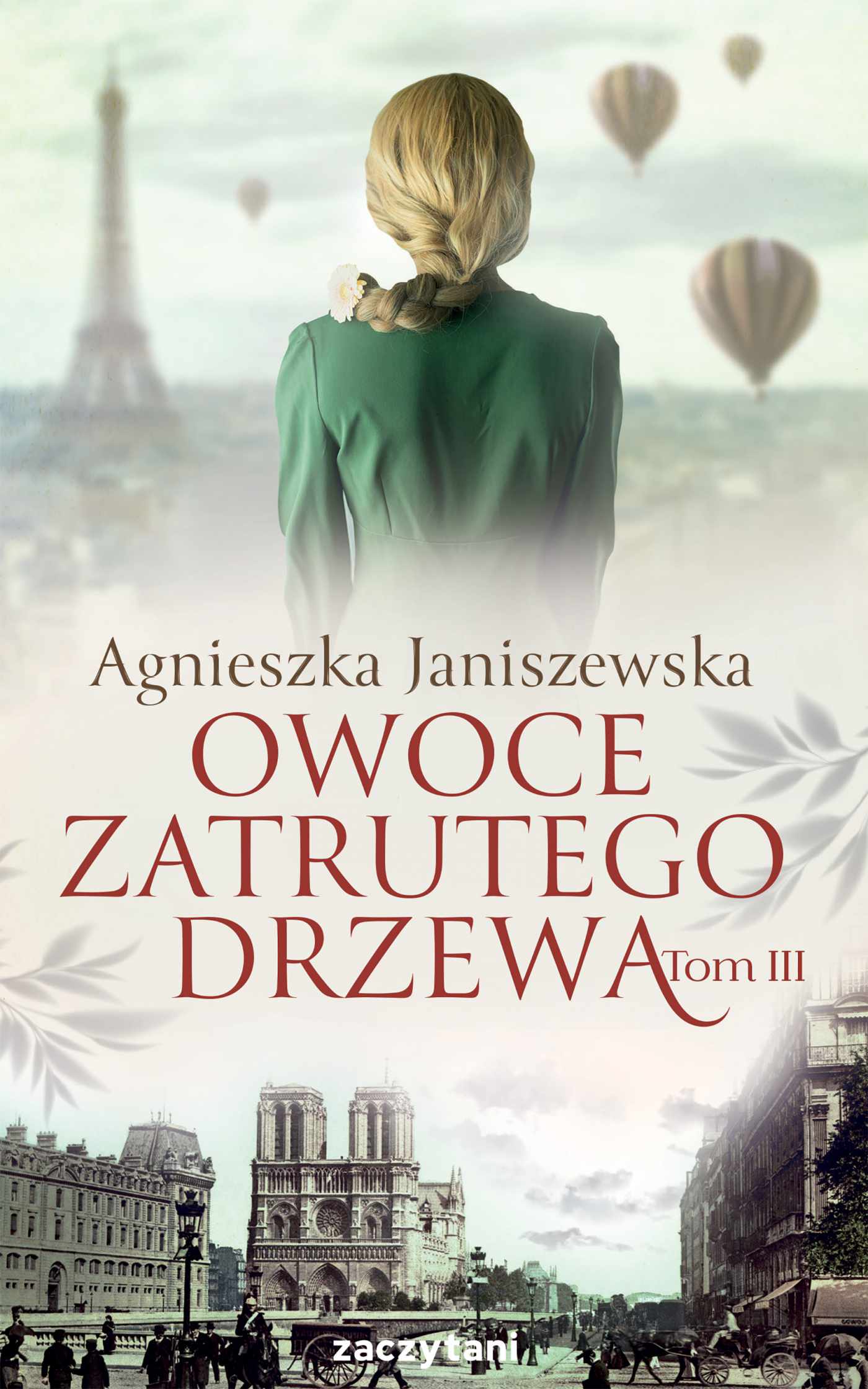 Tytuł: Owoce zatrutego drzewa. Tom 3
Autor: Agnieszka Janiszewska
Wydawnictwo: Zaczytani
Formaty: EPUB