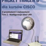 Packet Tracer 6 dla kursów CISCO Tom 1 wydanie 2 rozszerzone — okładka e-booka