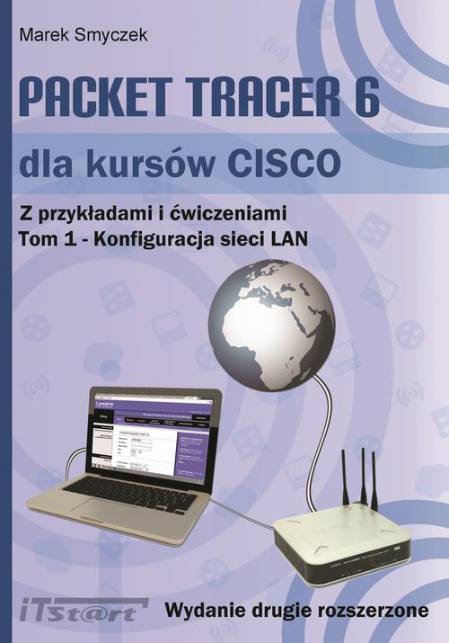 Packet Tracer 6 dla kursów CISCO Tom 1 wydanie 2 rozszerzone — okładka e-booka