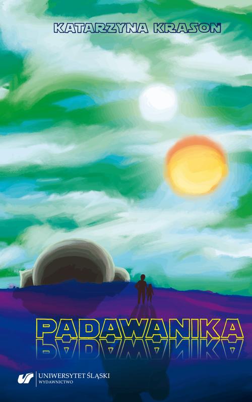 Padawanika. Przebudzenie mocy w doświadczeniu zapośredniczonym. Studium o filmie, wychowaniu i wsparciu rozwoju — okładka e-booka