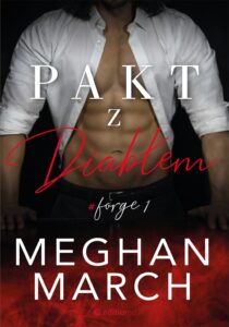 Tytuł: Pakt z diabłem. Forge
Autor: Meghan March
Wydawnictwo: Editio
Formaty: EPUB, PDF, MOBI