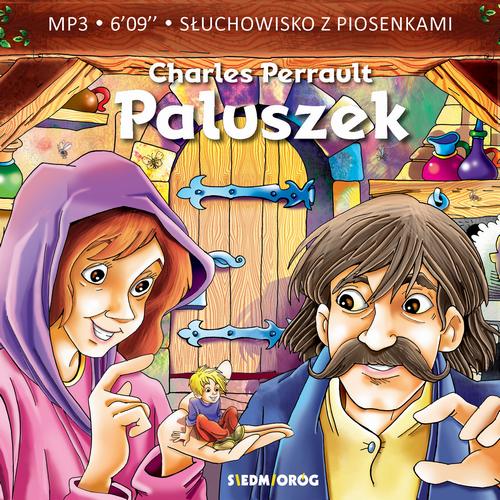Tytuł: Paluszek
Autor: Charles Perrault
Wydawnictwo: Siedmioróg
Formaty: MP3