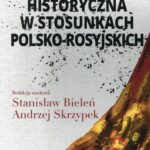 Tytuł: Pamięć i polityka historyczna w stosunkach polsko-rosyjskich
Autor: Stanisław Bieleń, Andrzej Skrzypek
Wydawnictwo: Aspra
Formaty: PDF