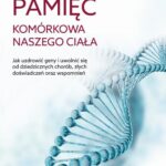 Tytuł: Pamięć komórkowa naszego ciała. Jak uzdrowić geny i uwolnić się od dziedzicznych chorób, złych doświadczeń oraz wspomnień
Autor: Joachim Bauer
Wydawnictwo: Vital
Formaty: PDF, EPUB, MOBI
