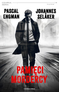 Tytuł: Pamięci mordercy
Autor: Pascal Engman, Johannes Selåker
Wydawnictwo: Wydawnictwo Czarna Owca
Formaty: EPUB, MOBI
