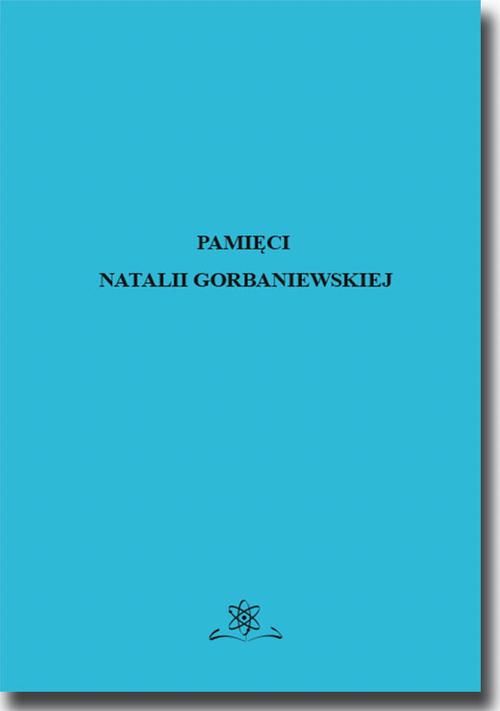 Tytuł: Pamięci Natalii Gorbaniewskiej
Autor: 
Wydawnictwo: BEL Studio
Formaty: PDF